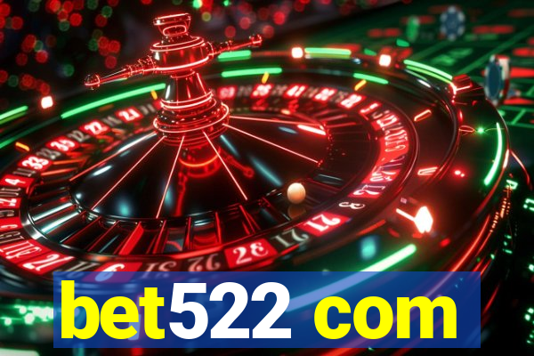 bet522 com